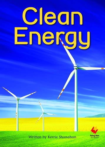 Flying Start to Literacy Student Book Grade 4S Clean Energy