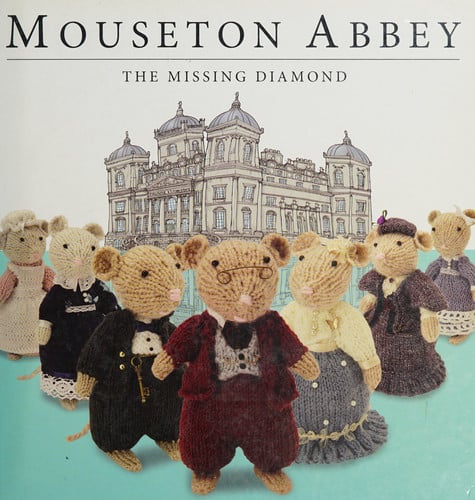Mouseton Abbey The Missing Diamond