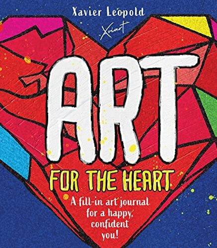 Art for the Heart A Fill-In Journal for Wellness Through Art