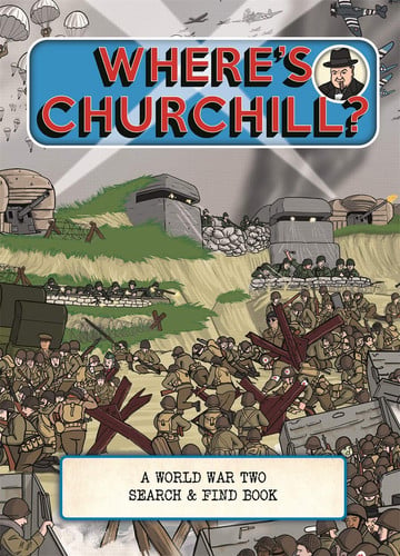 Where's Churchill A World War Two Search and Find Book