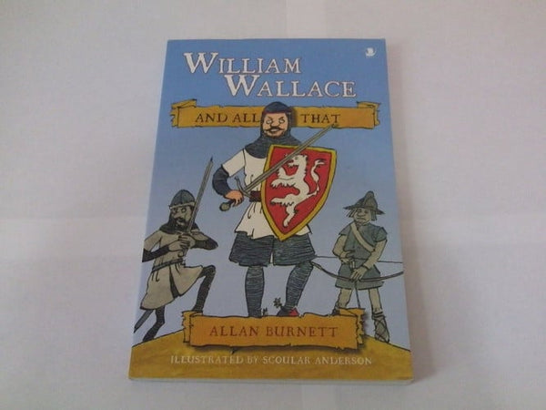 William Wallace and All That