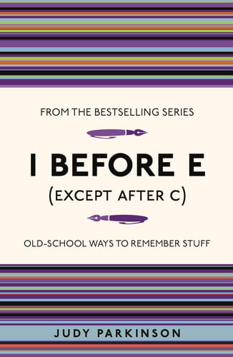 I Before E (Except After C) Old-School Ways to Remember Stuff