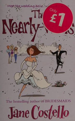 The Nearly-Weds The Sunday Times bestselling enemies to lovers, grumpy boss, romcom - the perfect laugh out loud spring read