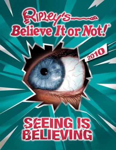 Ripley's Believe it Or Not! 2010 Seeing is Believing