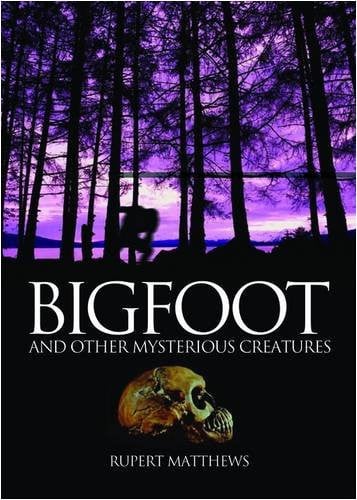 Bigfoot, True Life Encounters with Legendary Ape-men
