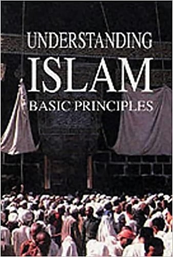 Understanding Islam Basic Principles