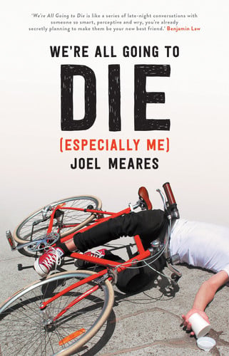 We're All Going to Die (especially Me)