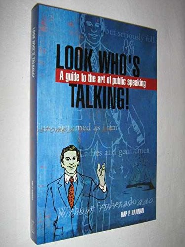 Look Who's Talking! A Guide to the Art of Public Speaking