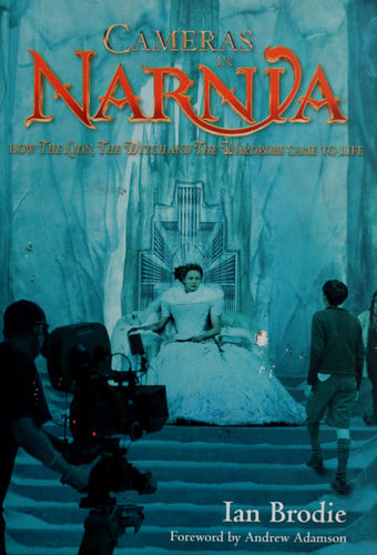 Cameras in Narnia How the Lion, the Witch and the Wardrobe Came to Life