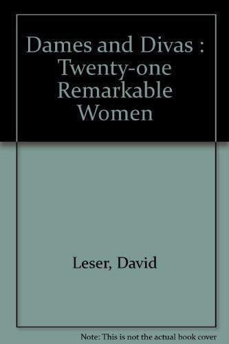 Dames & Divas Twenty-one Remarkable Women