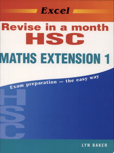 Excel Revise HSC Maths Extension 1 in a Month