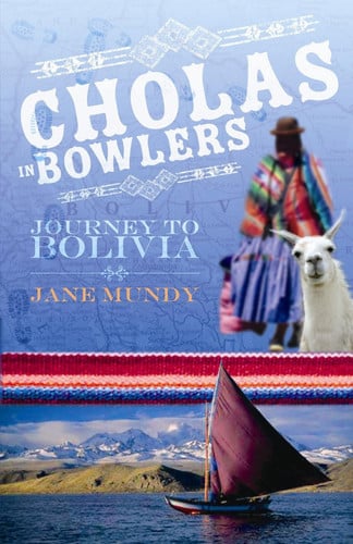 Cholas in Bowlers Journey to Bolivia