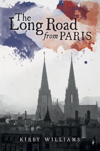The Long Road From Paris A Novel