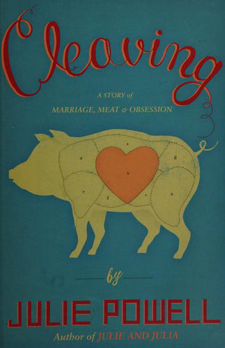 Cleaving A Story of Marriage, Meat and Obsession