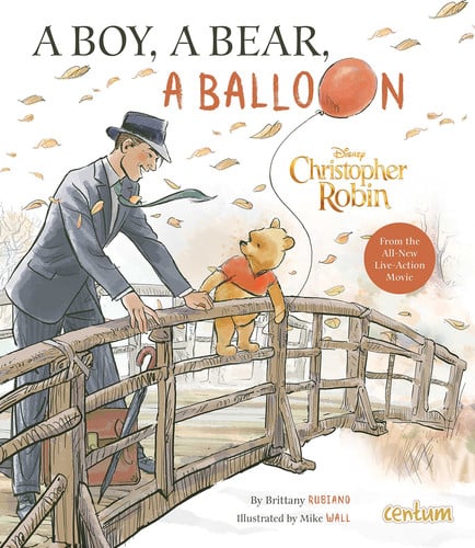 Disney Christopher Robin A Boy, a Bear, a Balloon