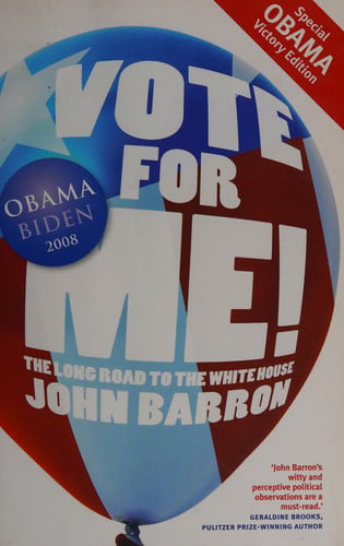 Vote for Me The Long Road to the White House