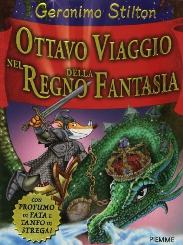 Ottavo viaggio nel Regno della Fantasia. Ediz. illustrata